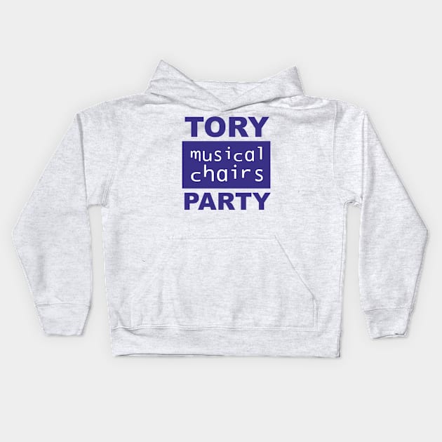 Ain't no party like the Tory musical chairs Party! UK politics Kids Hoodie by F-for-Fab